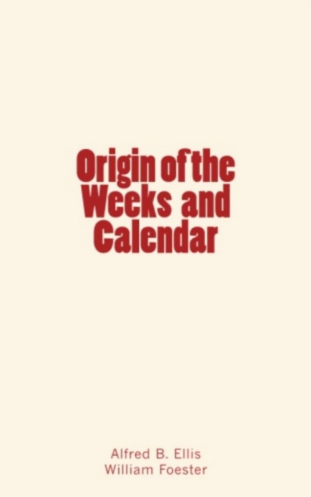 Big bigCover of Origin of the Weeks and Calendar