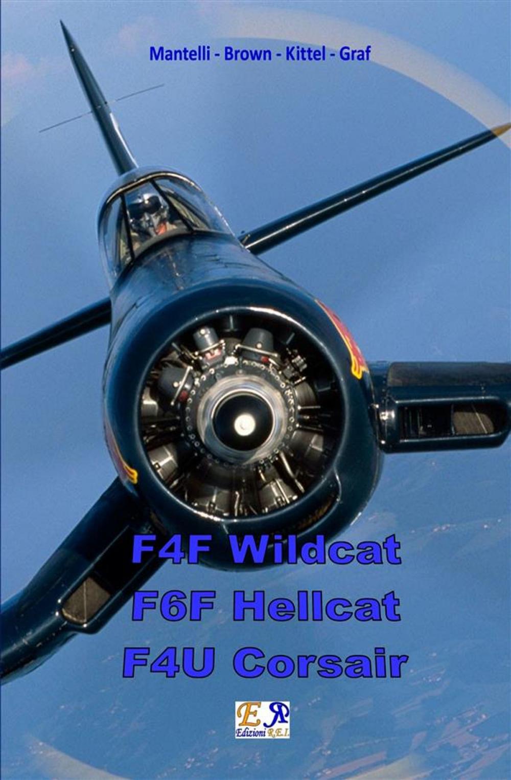 Big bigCover of F4F Wildcat - F6F Hellcat - F4U Corsair