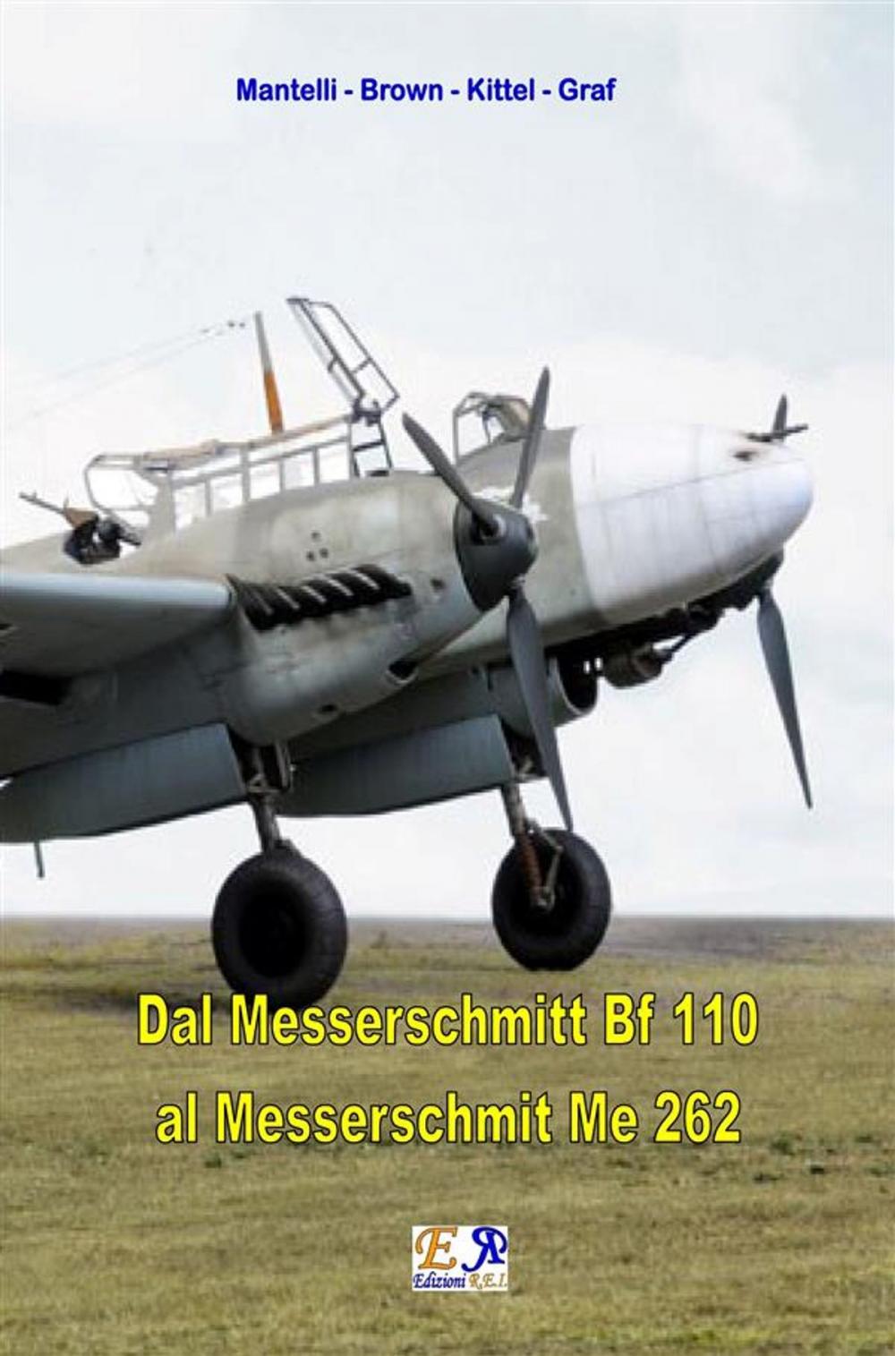 Big bigCover of Dal Messerschmitt Bf 110 al Messerschmitt Me 262