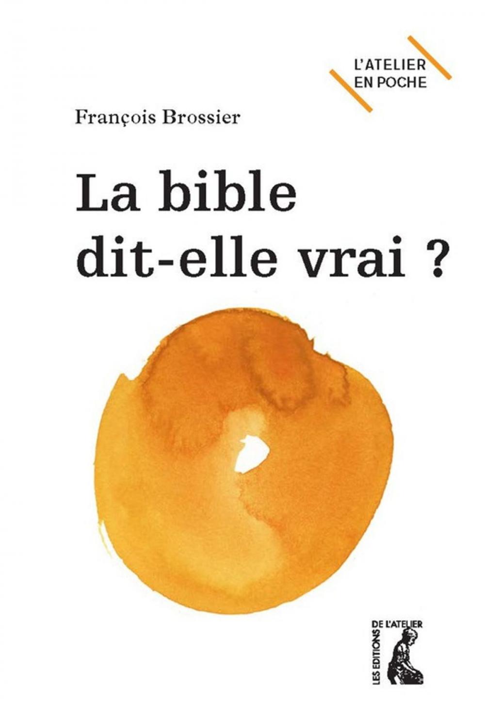 Big bigCover of La Bible dit-elle vrai ?