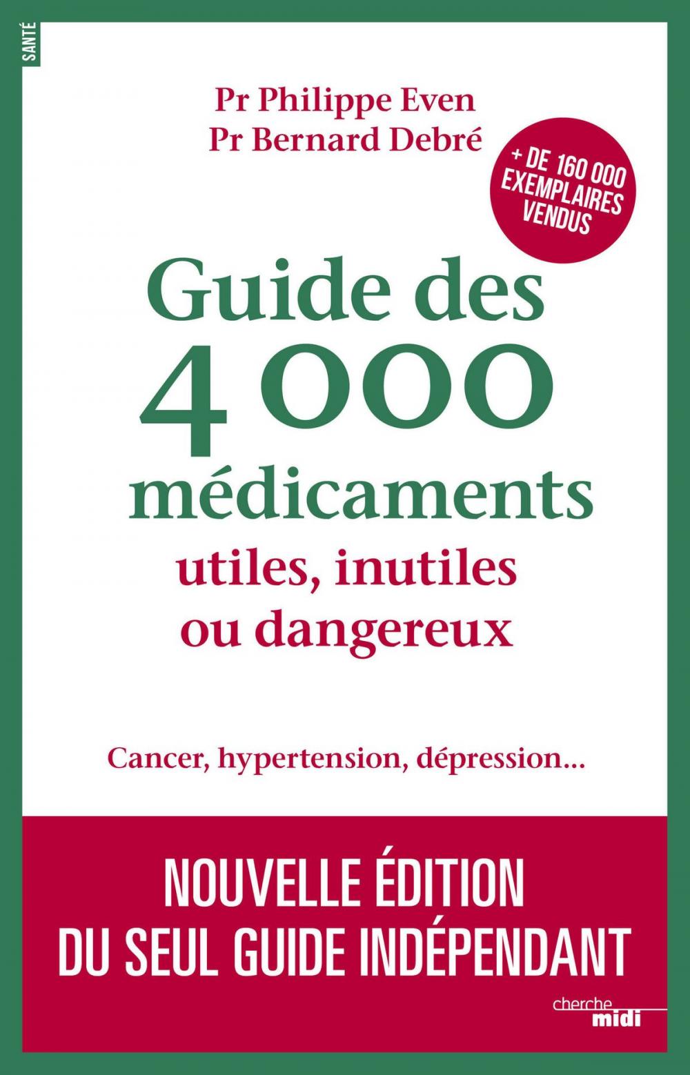 Big bigCover of Guide des 4000 médicaments utiles, inutiles ou dangereux