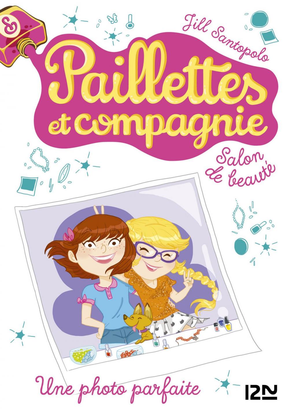 Big bigCover of Paillettes et compagnie - tome 6 : Une photo parfaite