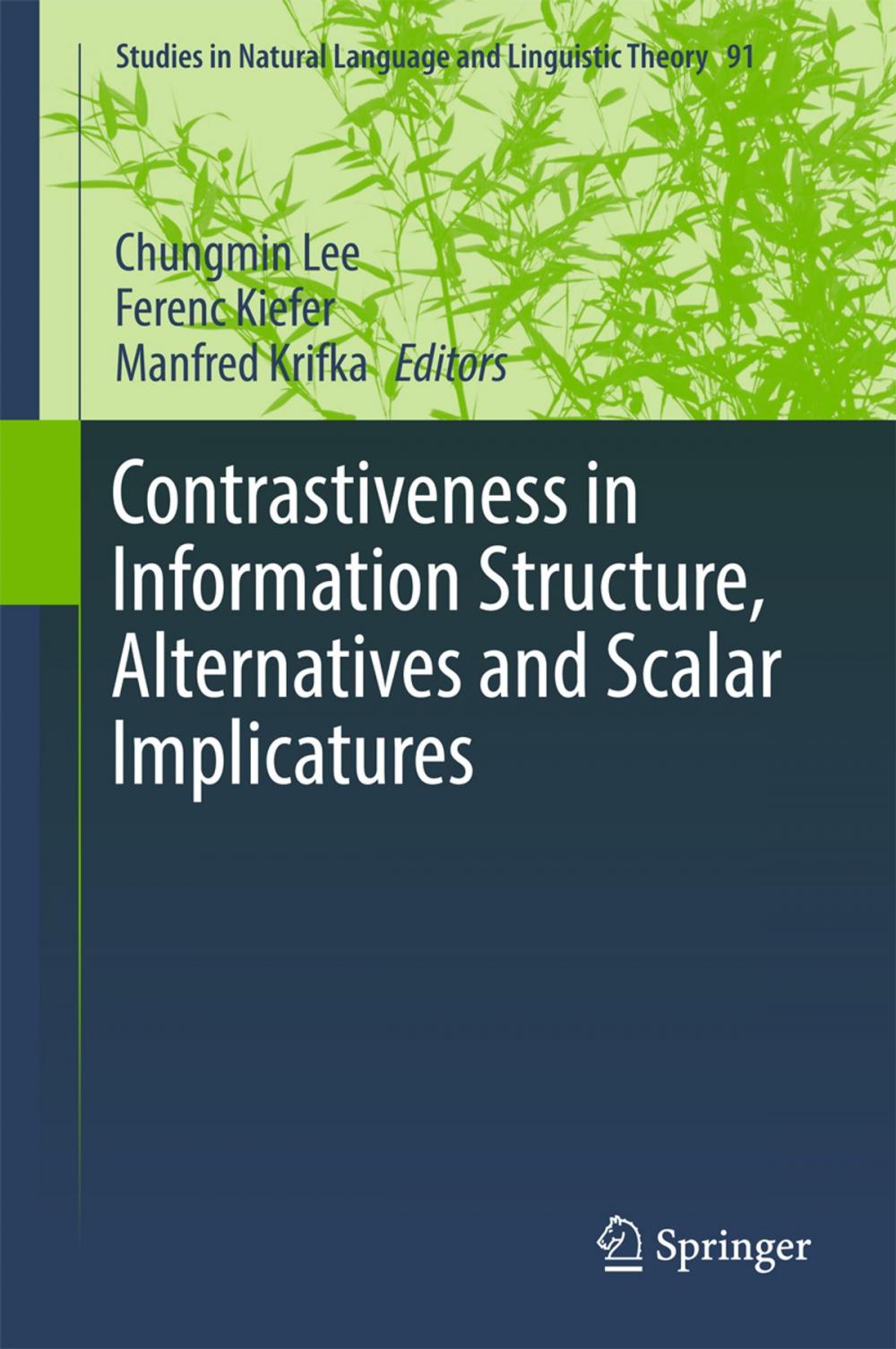 Big bigCover of Contrastiveness in Information Structure, Alternatives and Scalar Implicatures