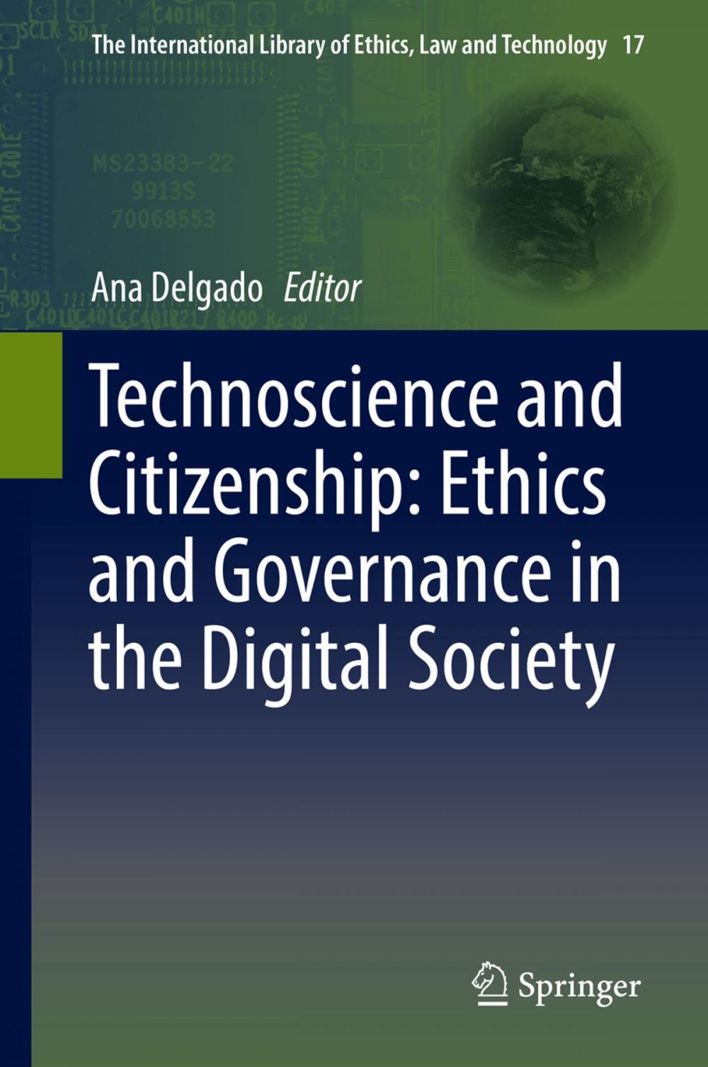 Big bigCover of Technoscience and Citizenship: Ethics and Governance in the Digital Society