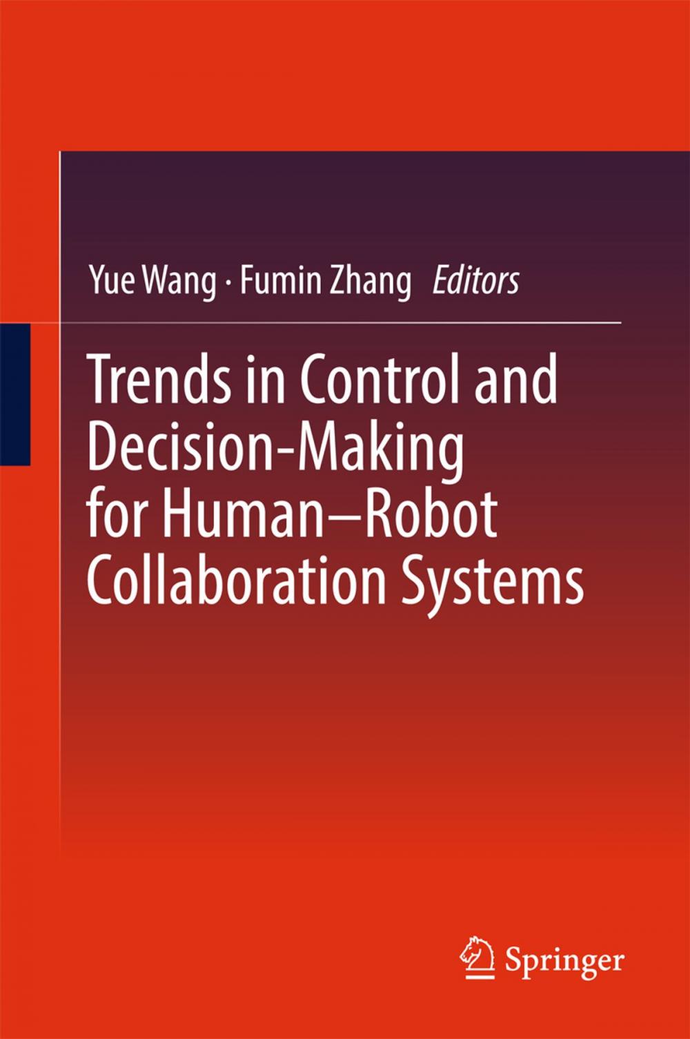 Big bigCover of Trends in Control and Decision-Making for Human–Robot Collaboration Systems