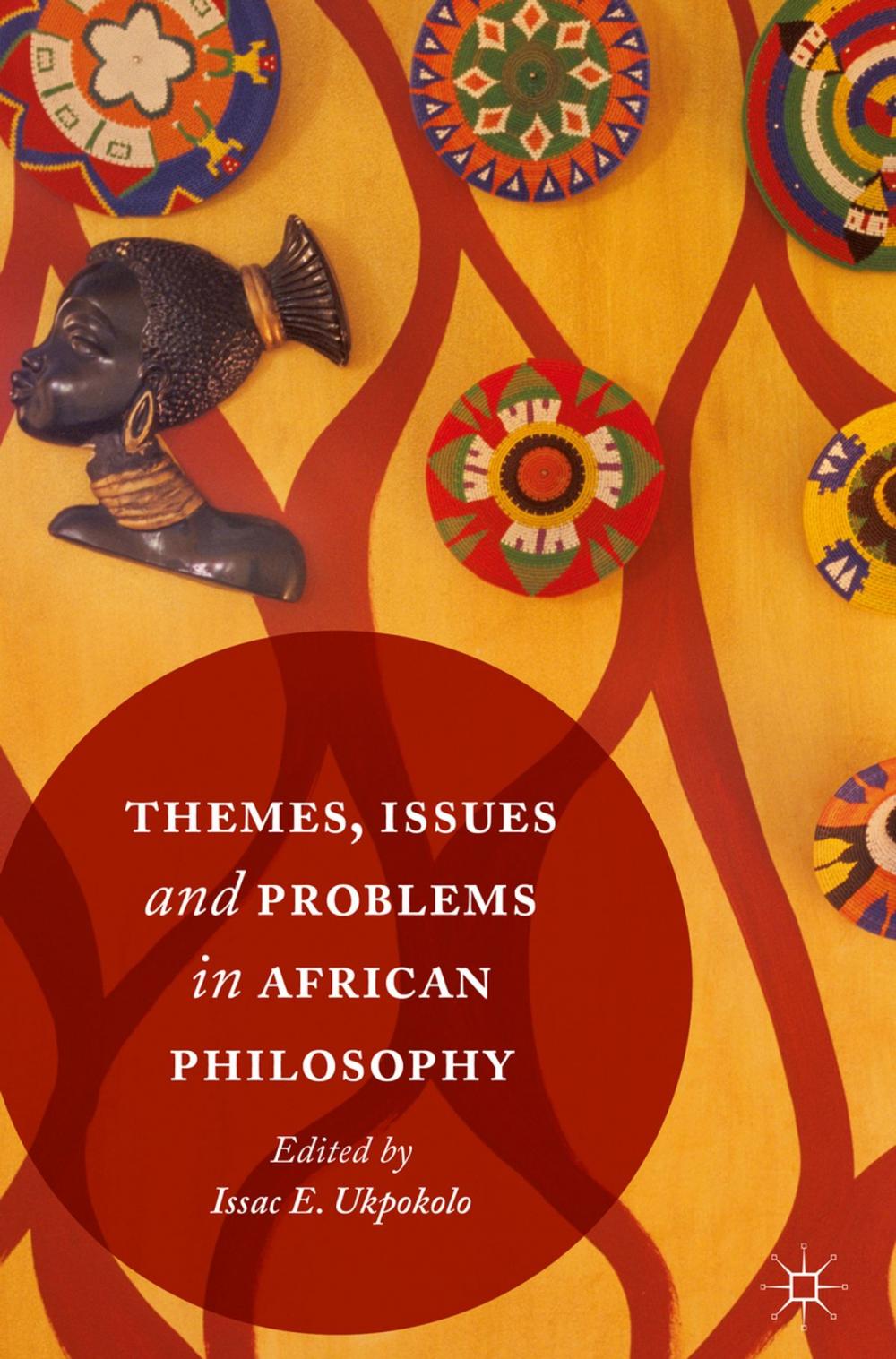 Big bigCover of Themes, Issues and Problems in African Philosophy