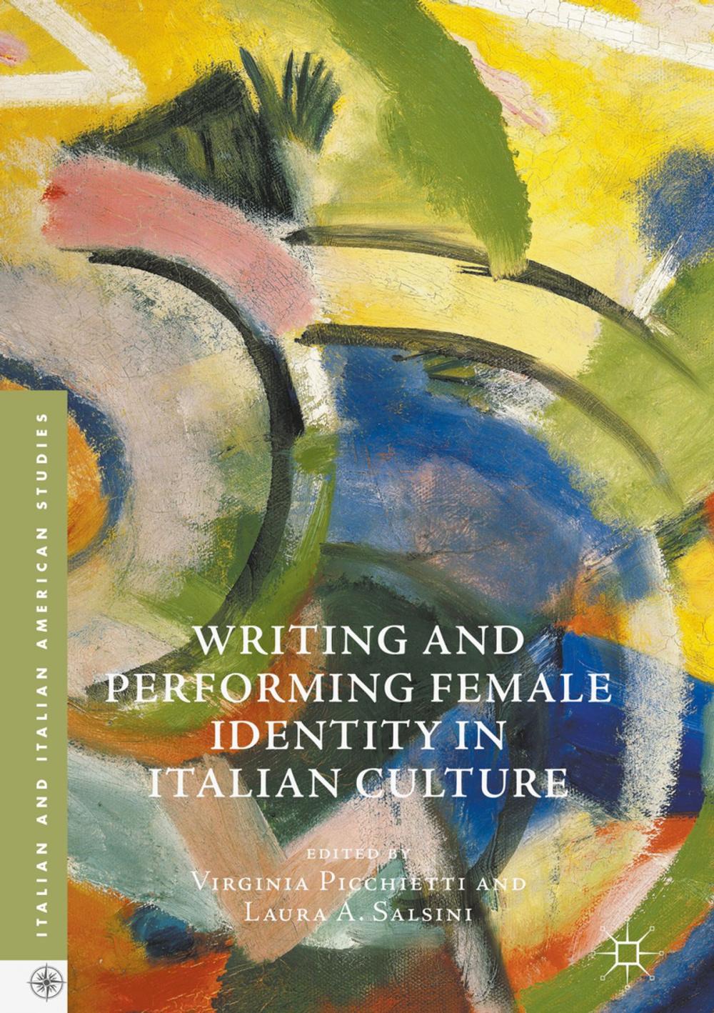 Big bigCover of Writing and Performing Female Identity in Italian Culture