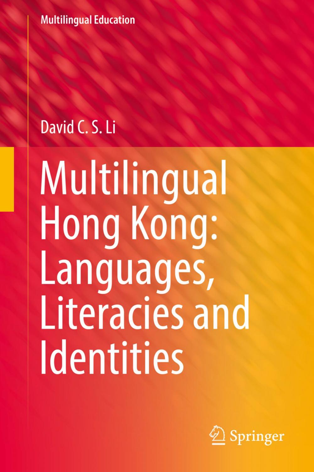 Big bigCover of Multilingual Hong Kong: Languages, Literacies and Identities