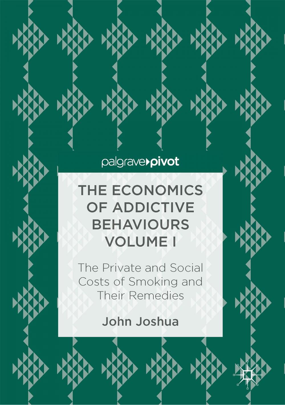 Big bigCover of The Economics of Addictive Behaviours Volume I