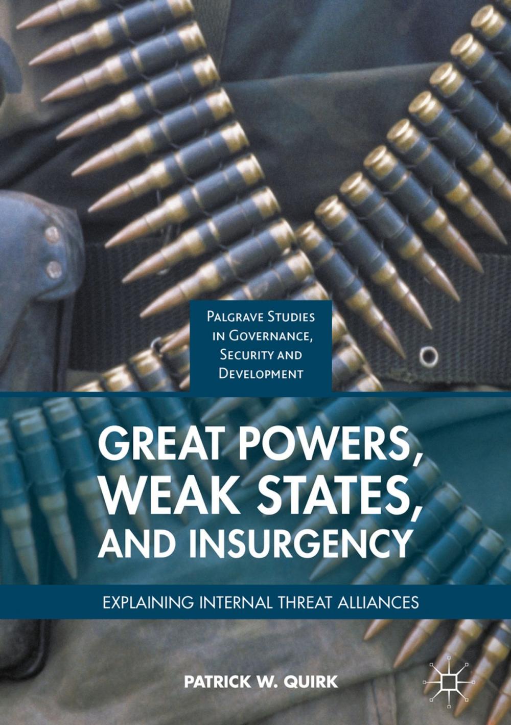 Big bigCover of Great Powers, Weak States, and Insurgency