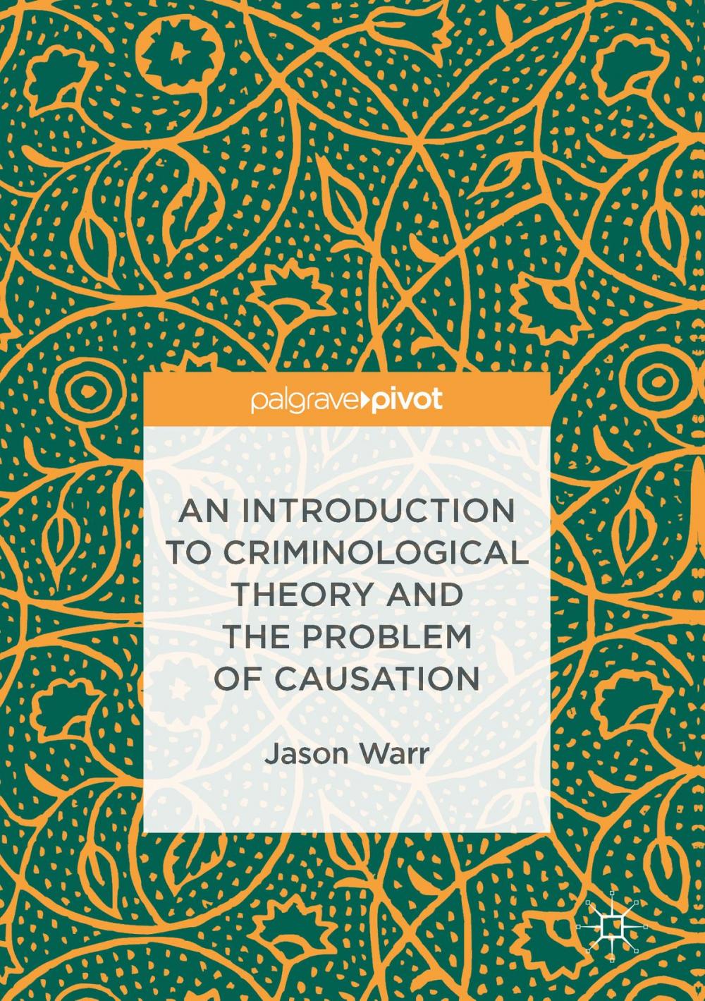 Big bigCover of An Introduction to Criminological Theory and the Problem of Causation