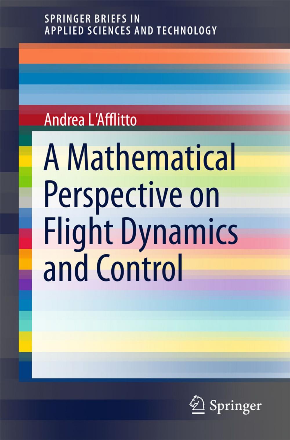 Big bigCover of A Mathematical Perspective on Flight Dynamics and Control