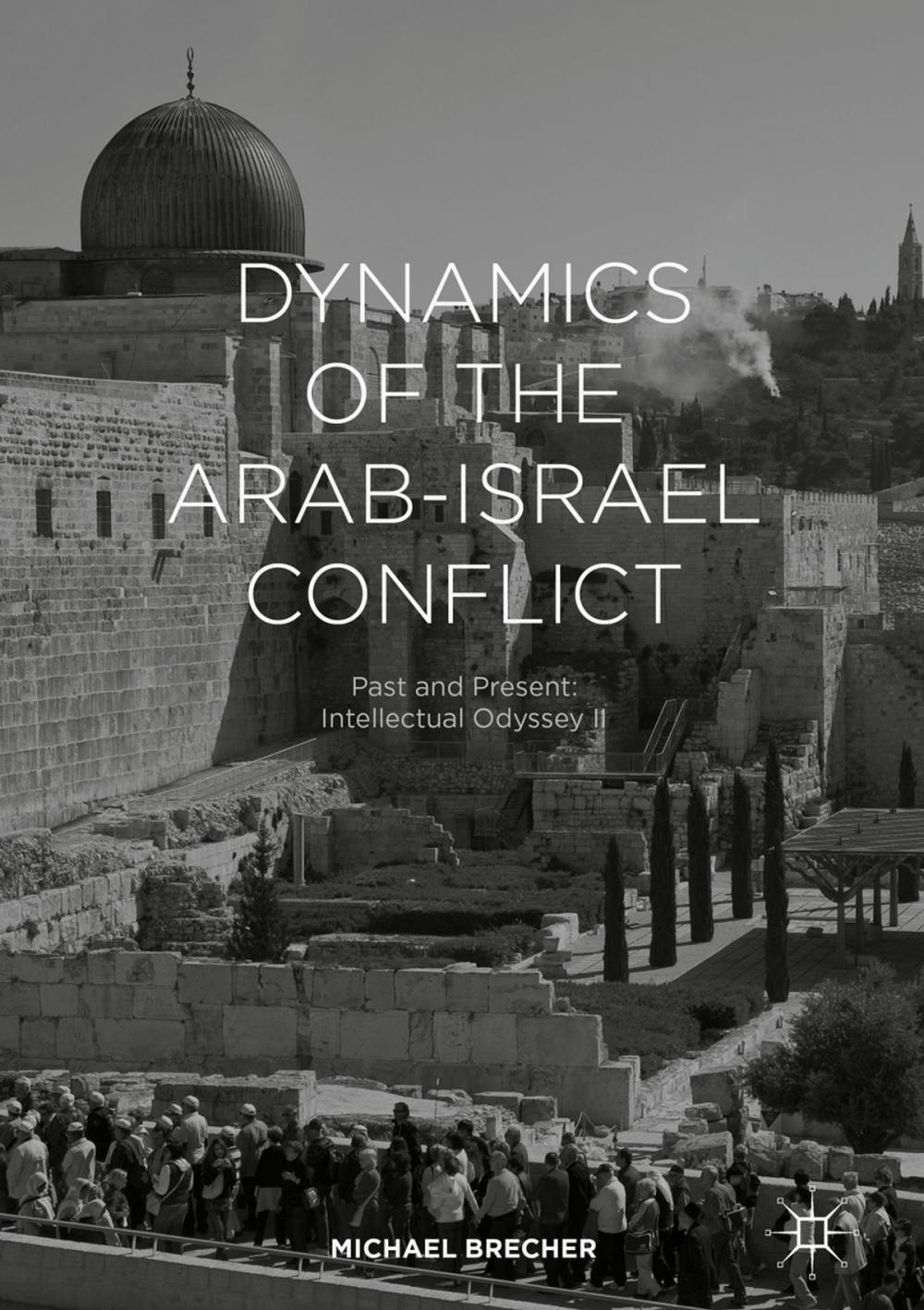 Big bigCover of Dynamics of the Arab-Israel Conflict