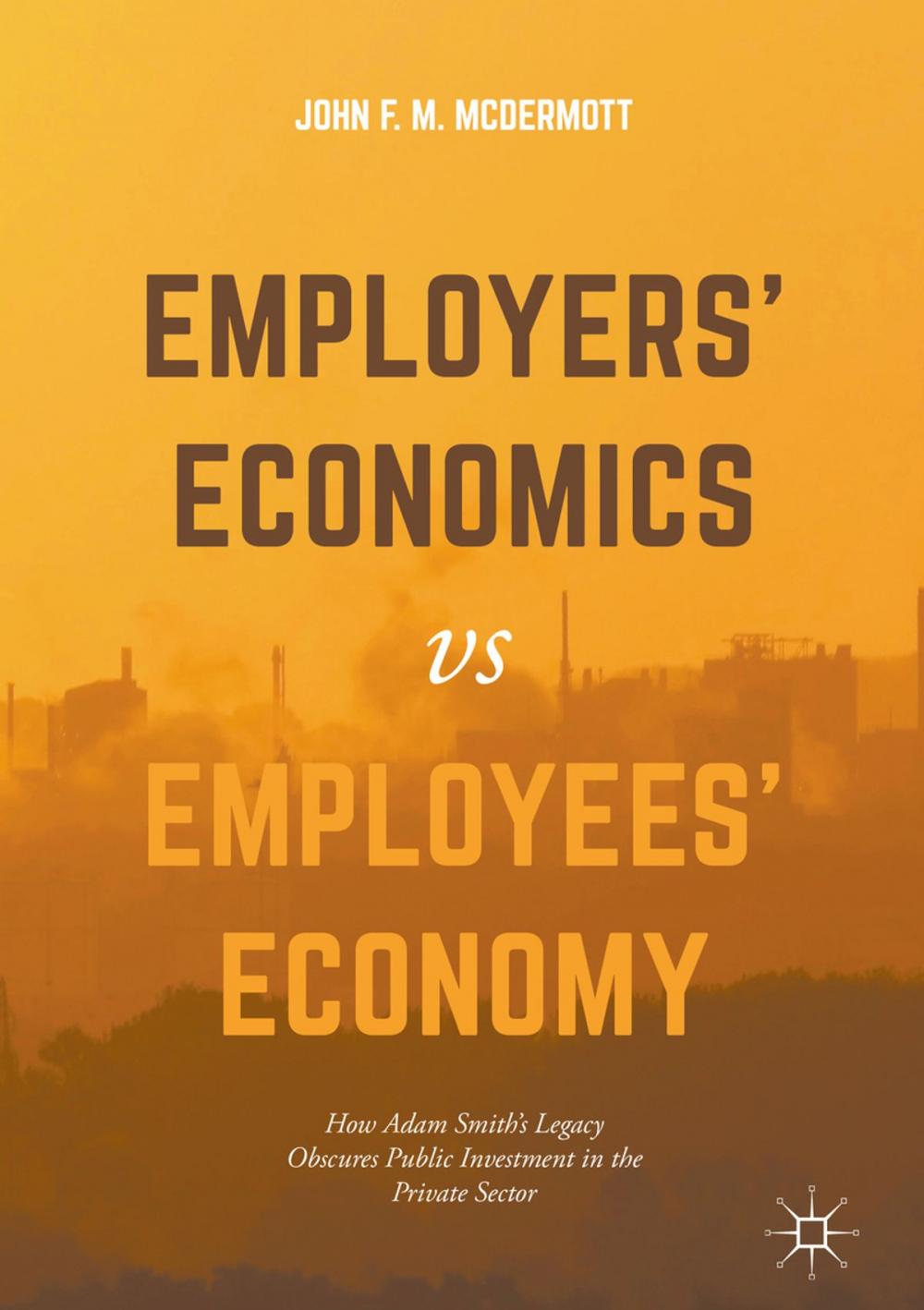 Big bigCover of Employers’ Economics versus Employees’ Economy