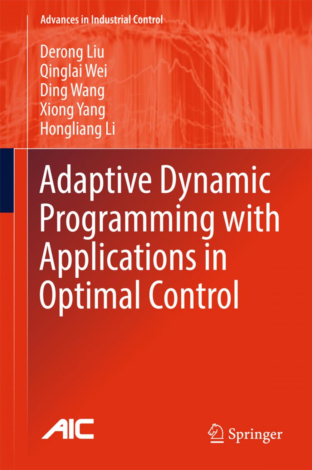 Big bigCover of Adaptive Dynamic Programming with Applications in Optimal Control