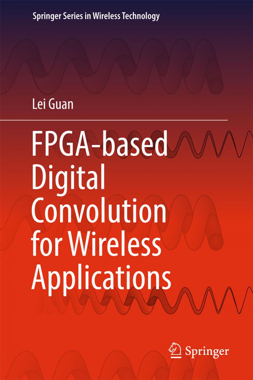 Big bigCover of FPGA-based Digital Convolution for Wireless Applications