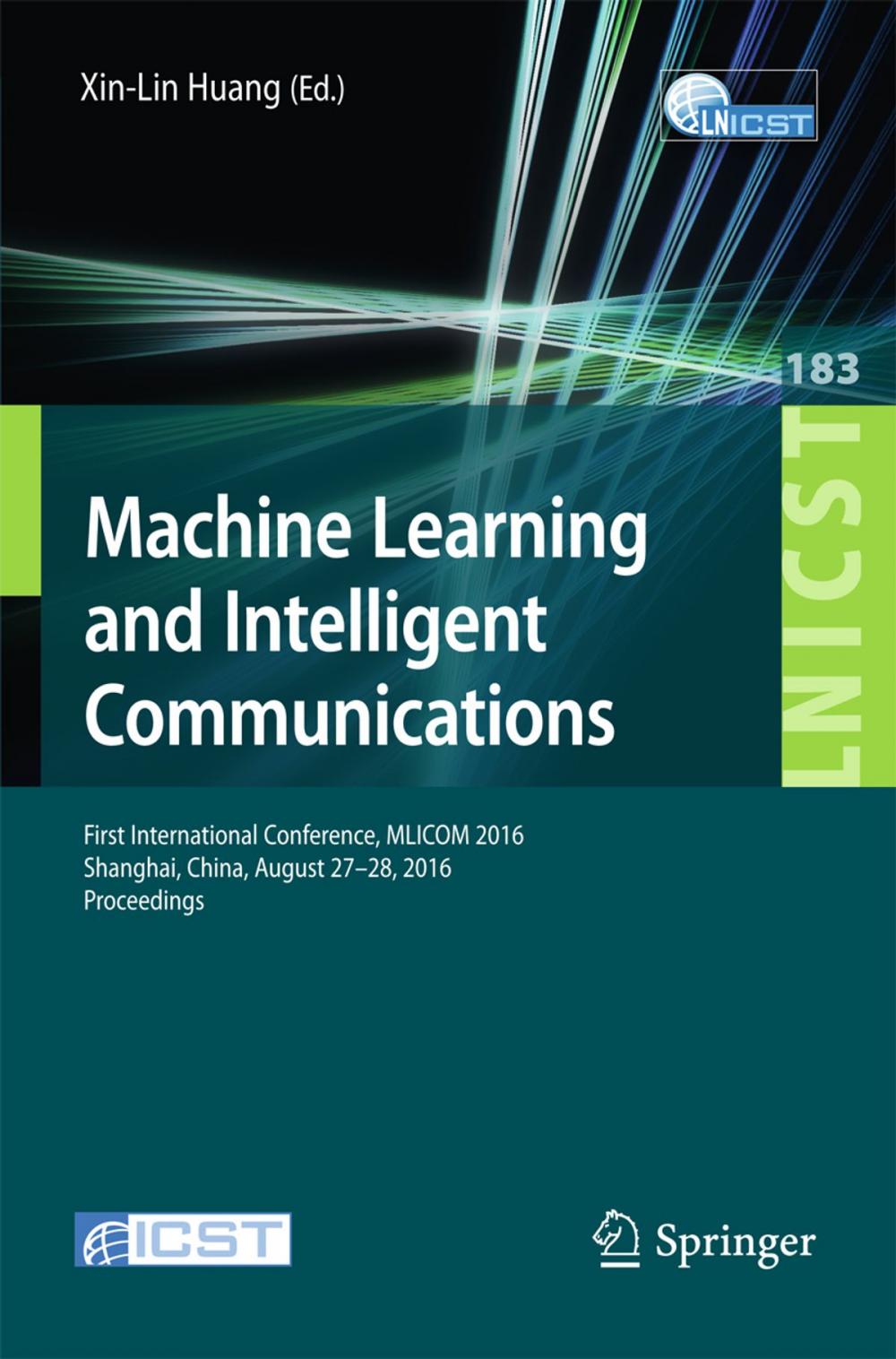 Big bigCover of Machine Learning and Intelligent Communications