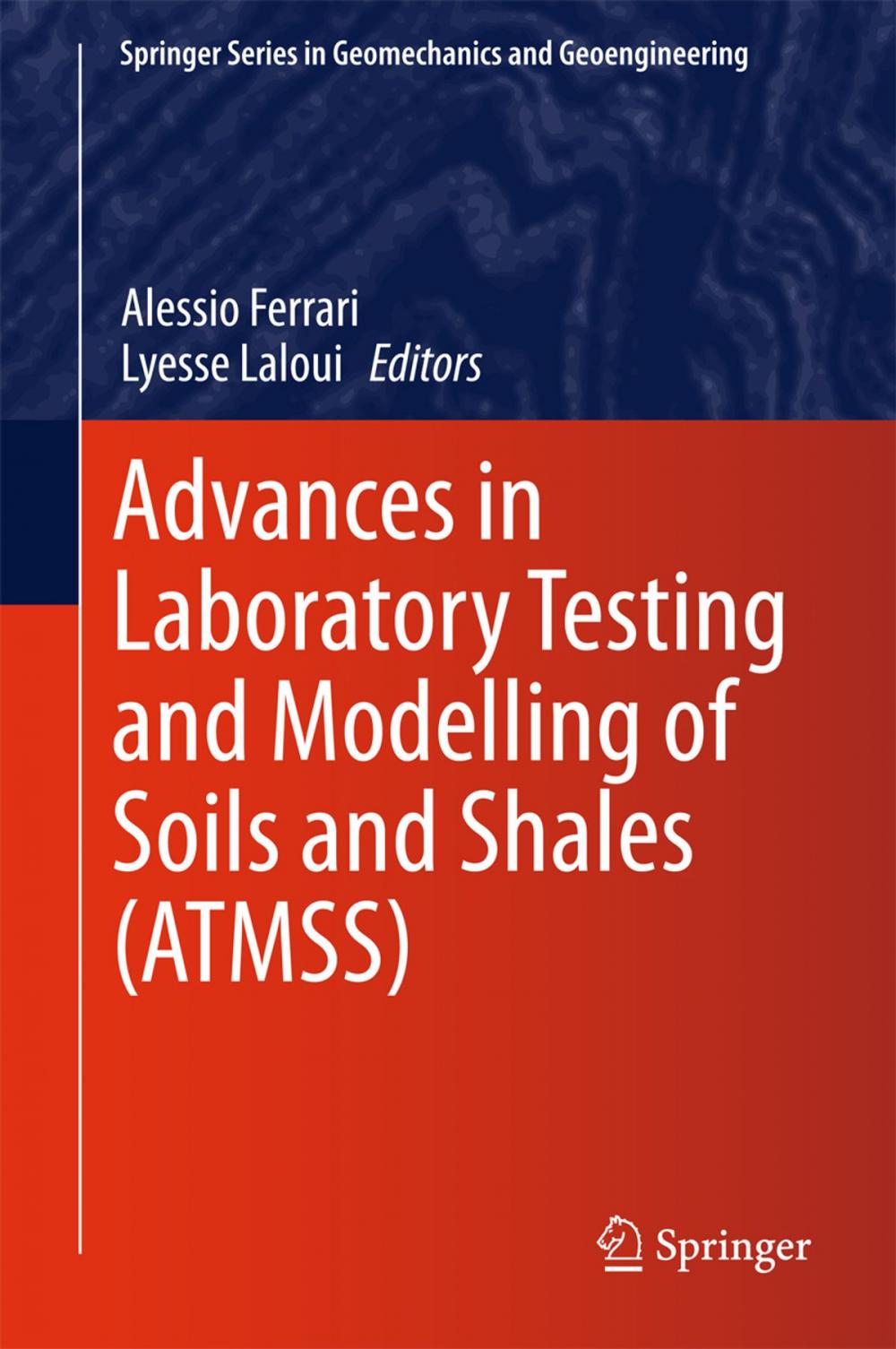 Big bigCover of Advances in Laboratory Testing and Modelling of Soils and Shales (ATMSS)