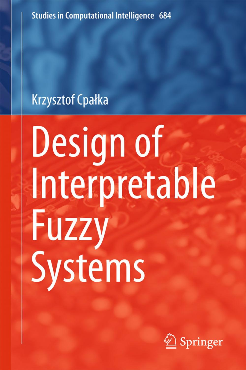 Big bigCover of Design of Interpretable Fuzzy Systems