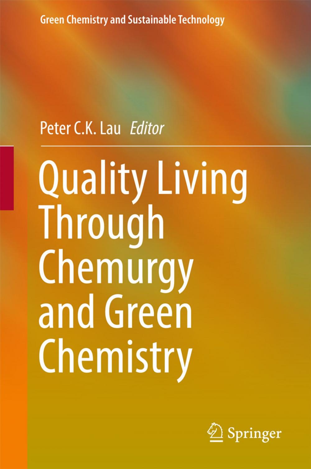 Big bigCover of Quality Living Through Chemurgy and Green Chemistry