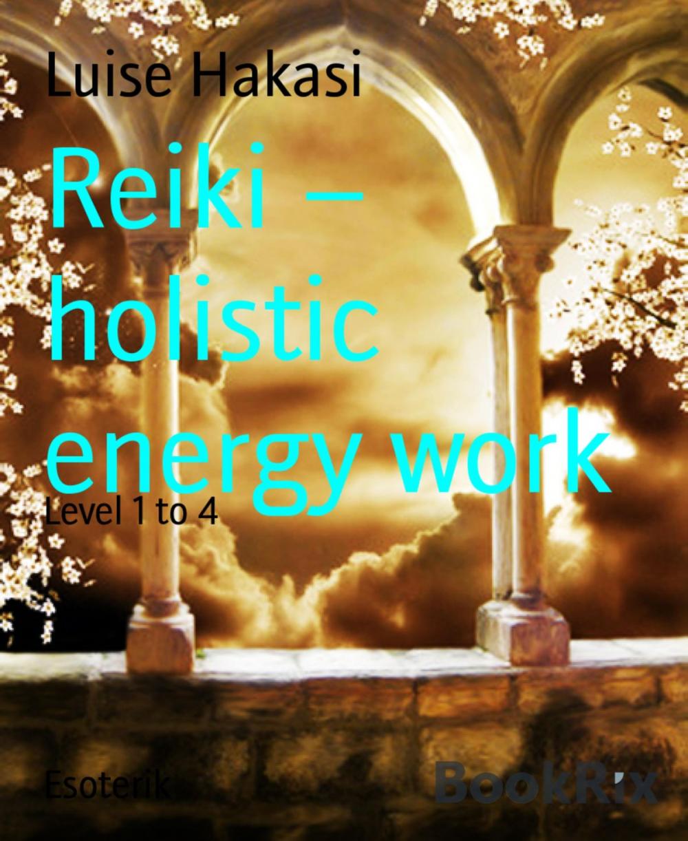 Big bigCover of Reiki – holistic energy work