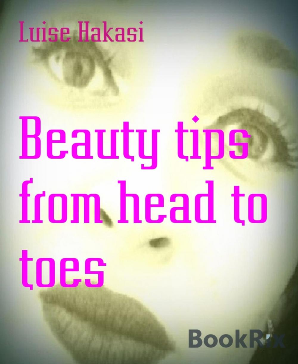 Big bigCover of Beauty tips from head to toes