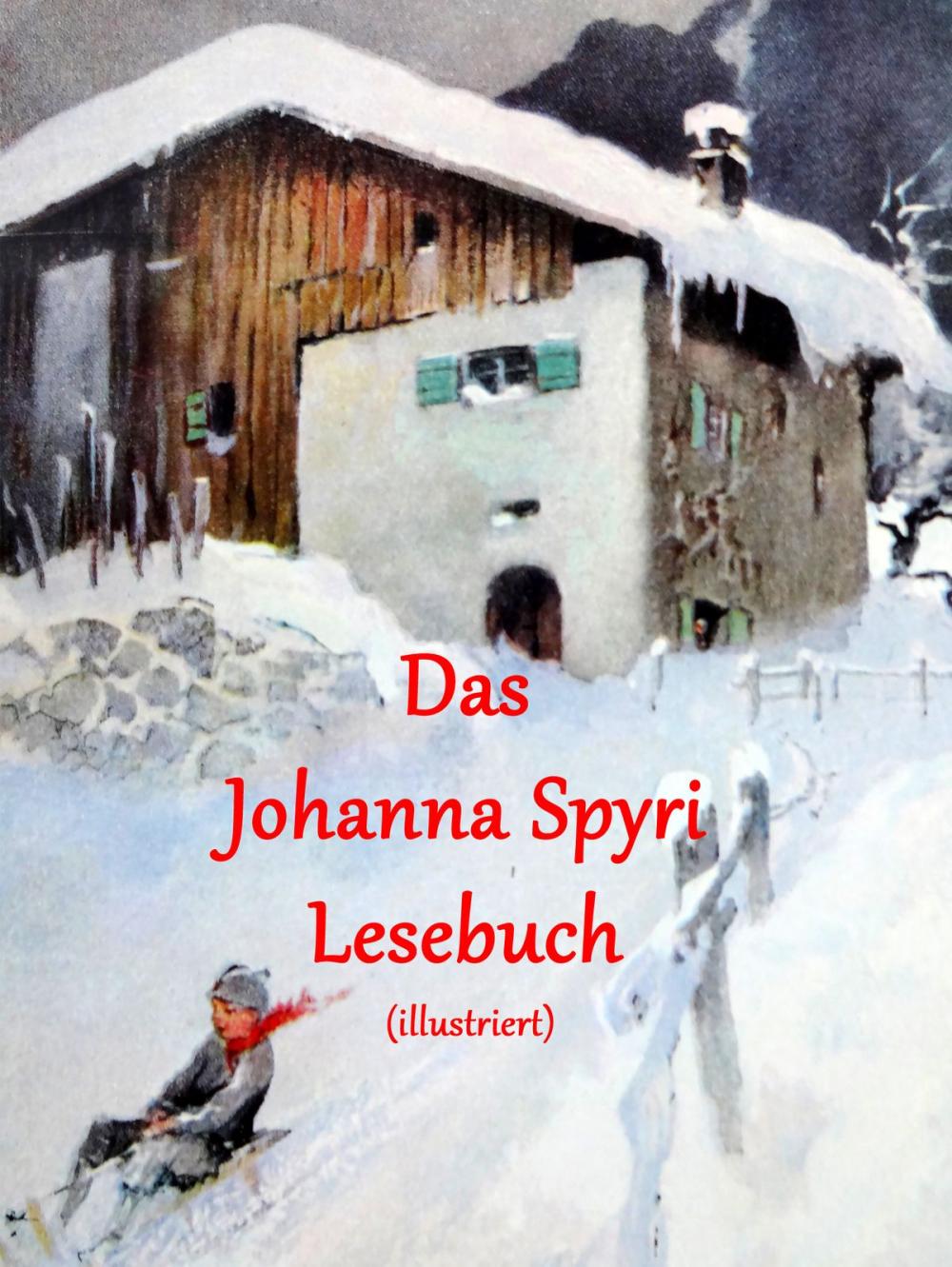 Big bigCover of Das Johanna Spyri Lesebuch