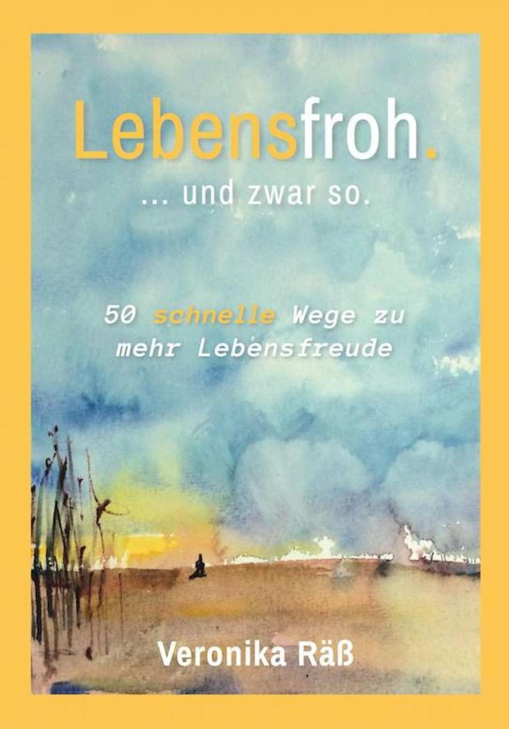 Big bigCover of Lebensfroh. ... und zwar so.