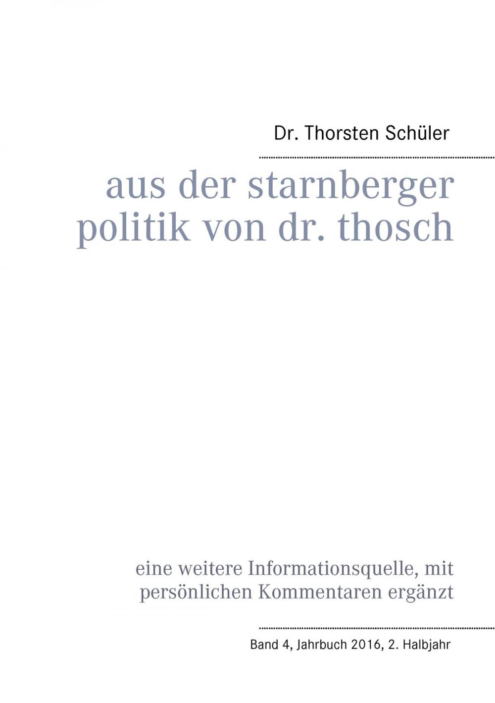 Big bigCover of Aus der Starnberger Politik von Dr. Thosch