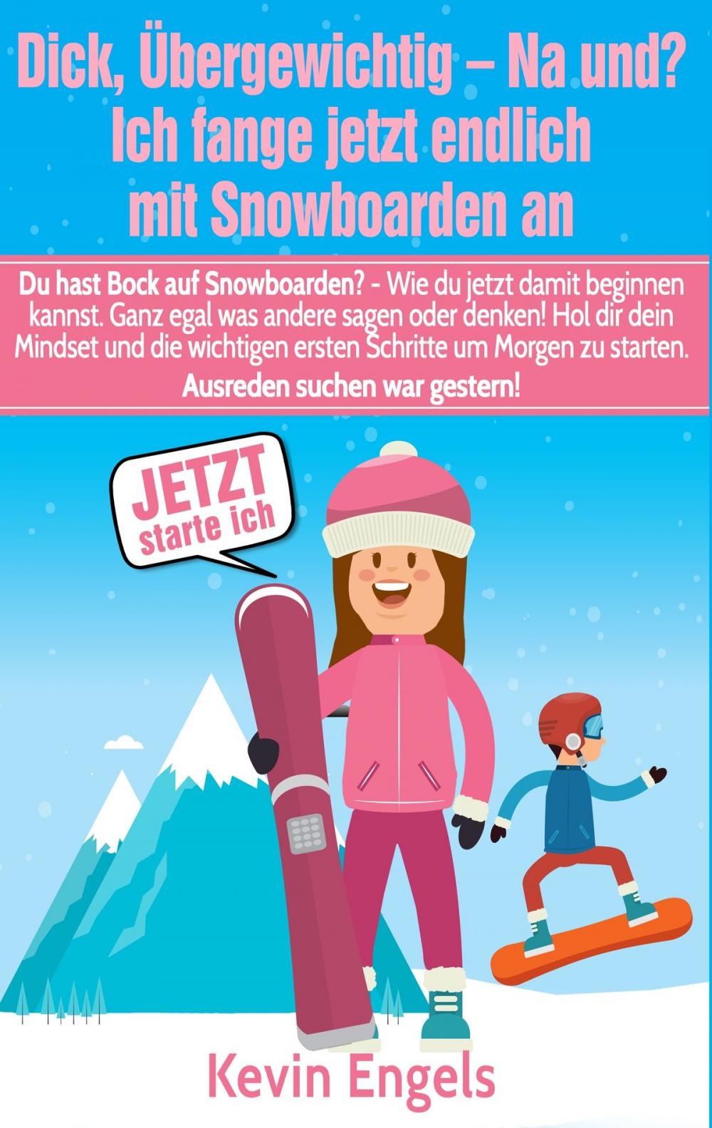 Big bigCover of Dick, übergewichtig - Na und? Ich fange jetzt endlich mit Snowboarden an