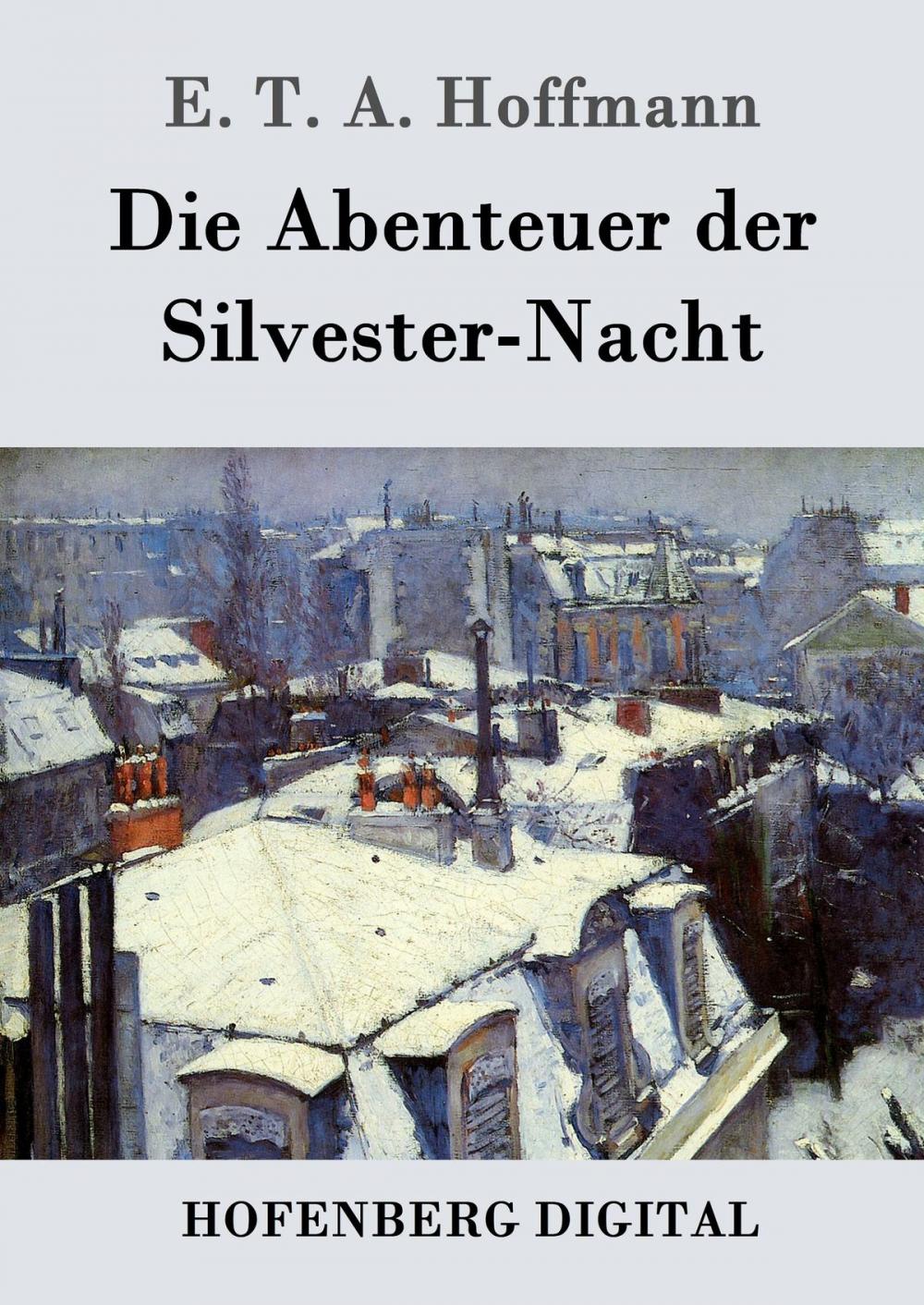 Big bigCover of Die Abenteuer der Silvester-Nacht