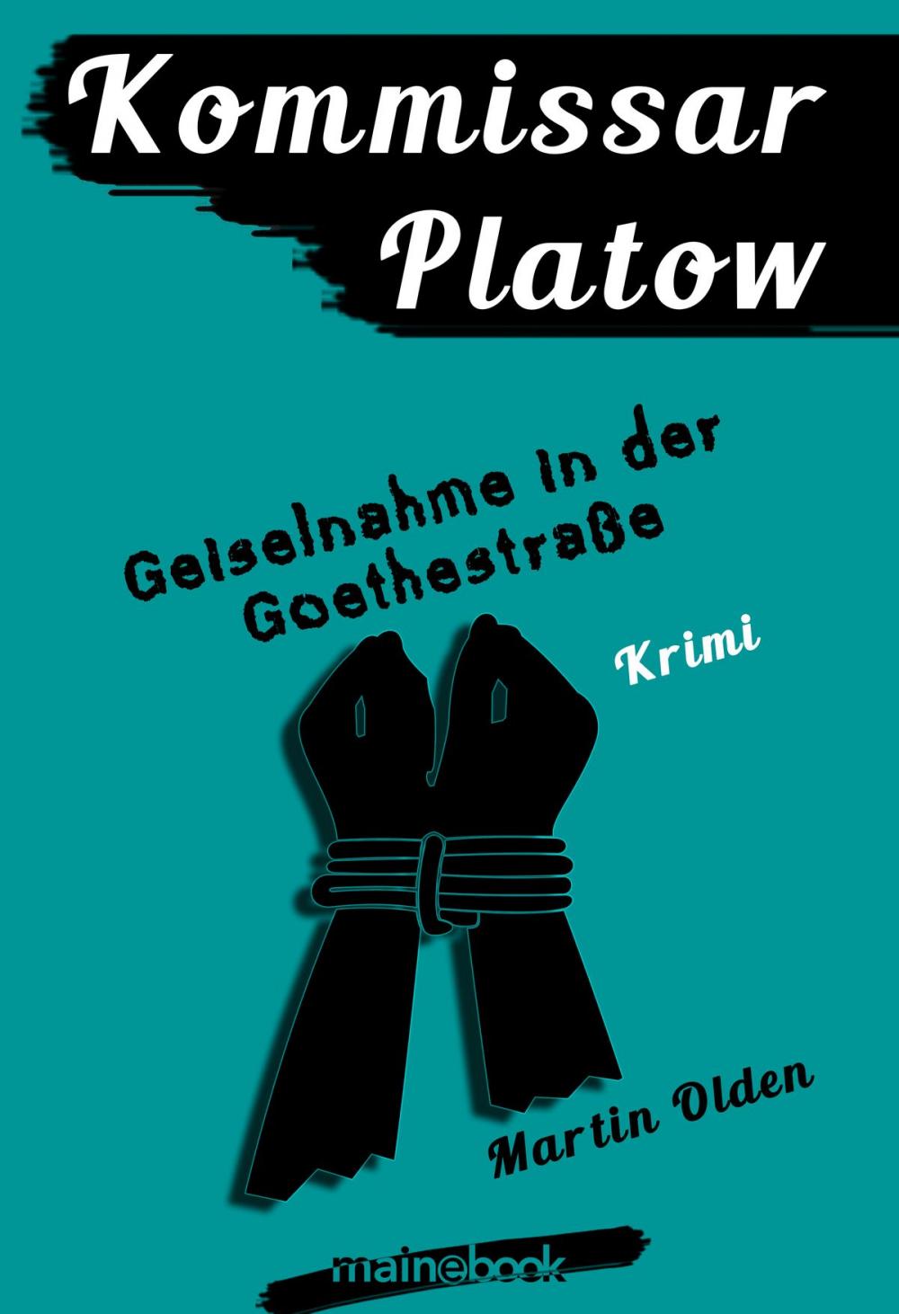 Big bigCover of Kommissar Platow, Band 7: Geiselnahme in der Goethestraße