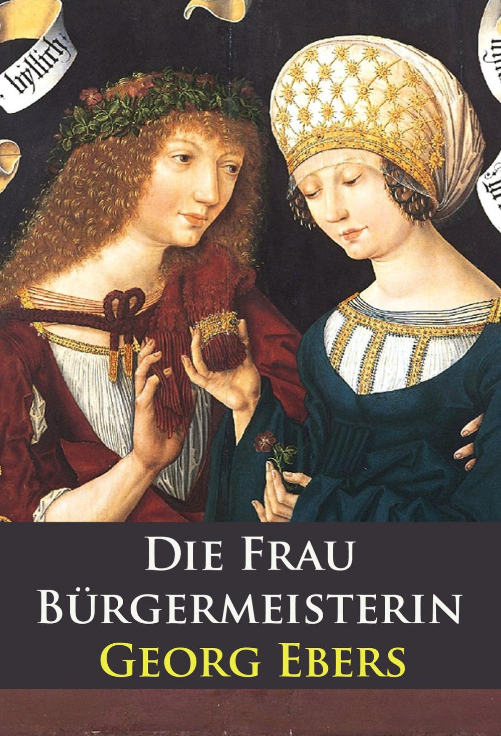 Big bigCover of Die Frau Bürgermeisterin - historischer Roman