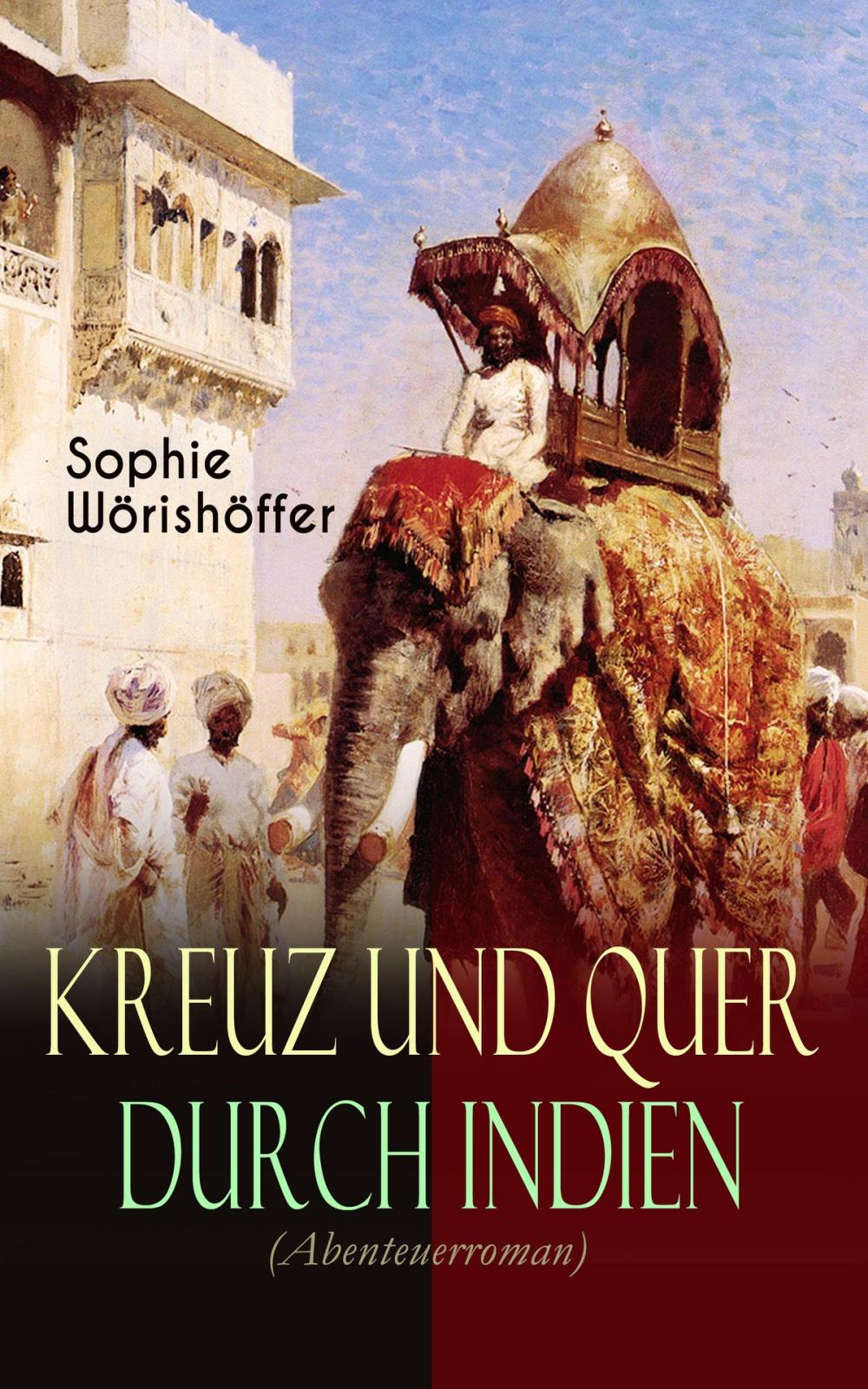 Big bigCover of Kreuz und quer durch Indien (Abenteuerroman)