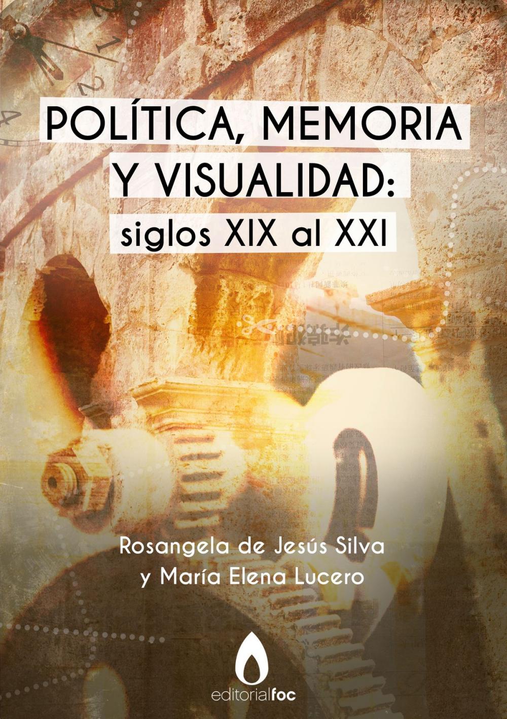 Big bigCover of Política, memoria y visualidad: siglos XIX al XXI