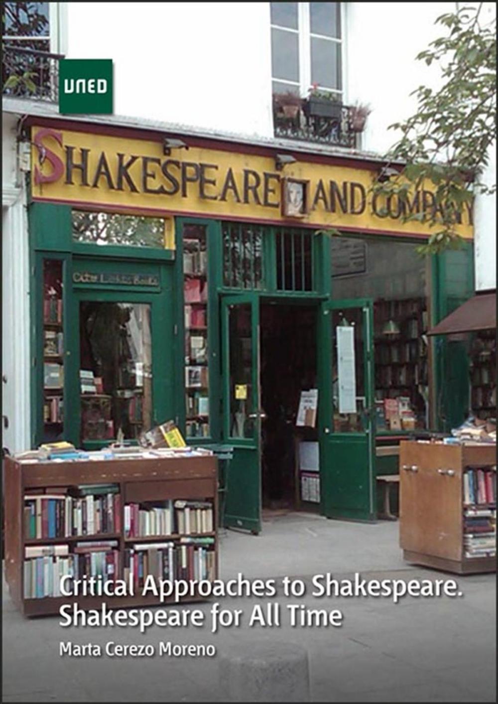 Big bigCover of Critical Approaches to Shakespeare: Shakespeare for All Time