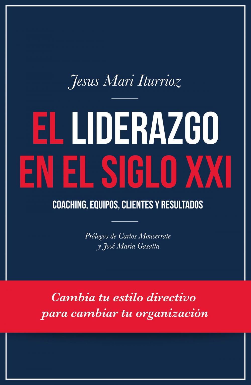 Big bigCover of El liderazgo en el siglo XXI