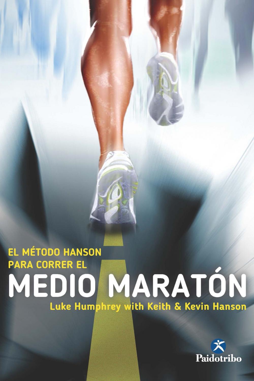 Big bigCover of El Método Hanson para correr el medio maratón