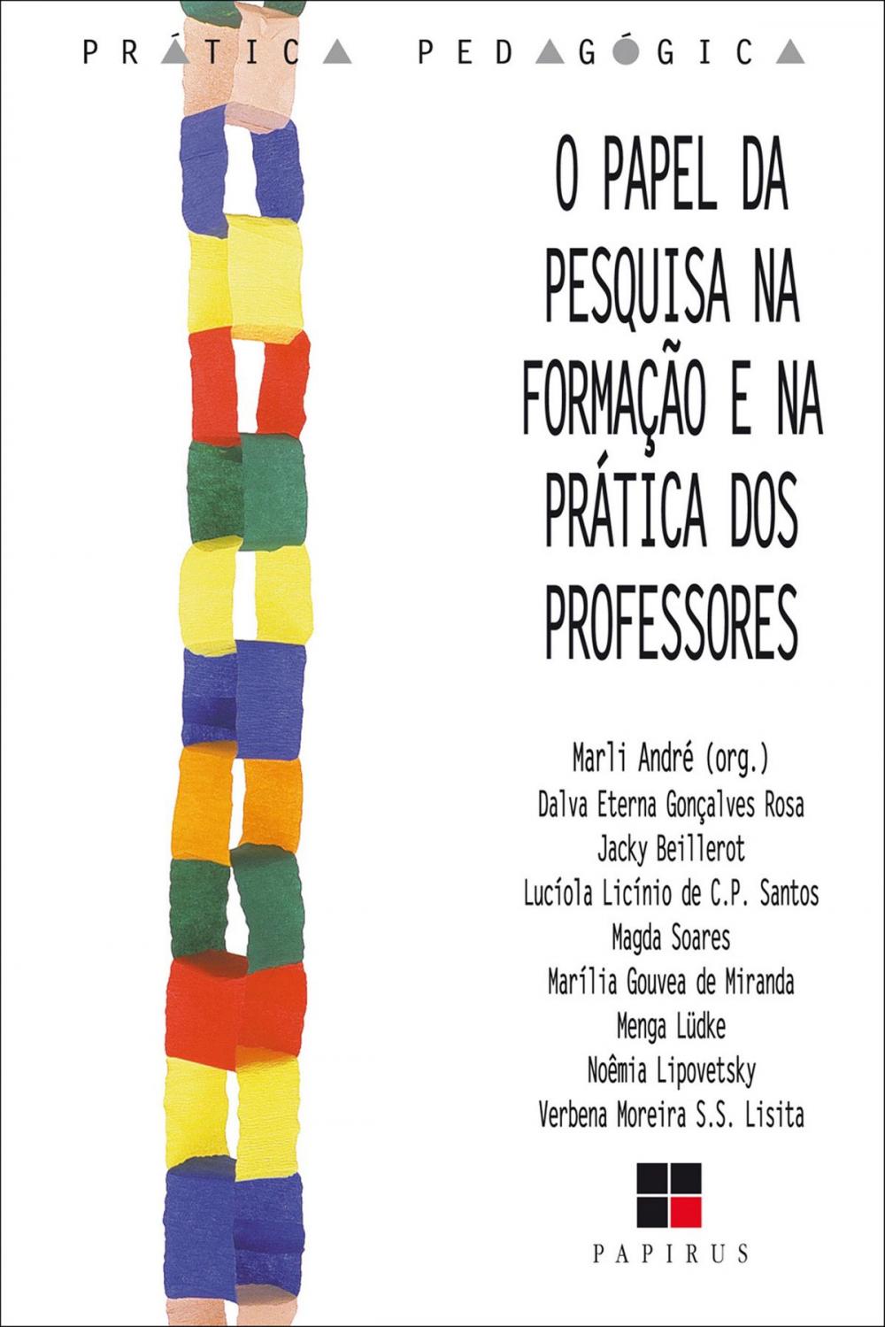 Big bigCover of O Papel da pesquisa na formação e na prática dos professores