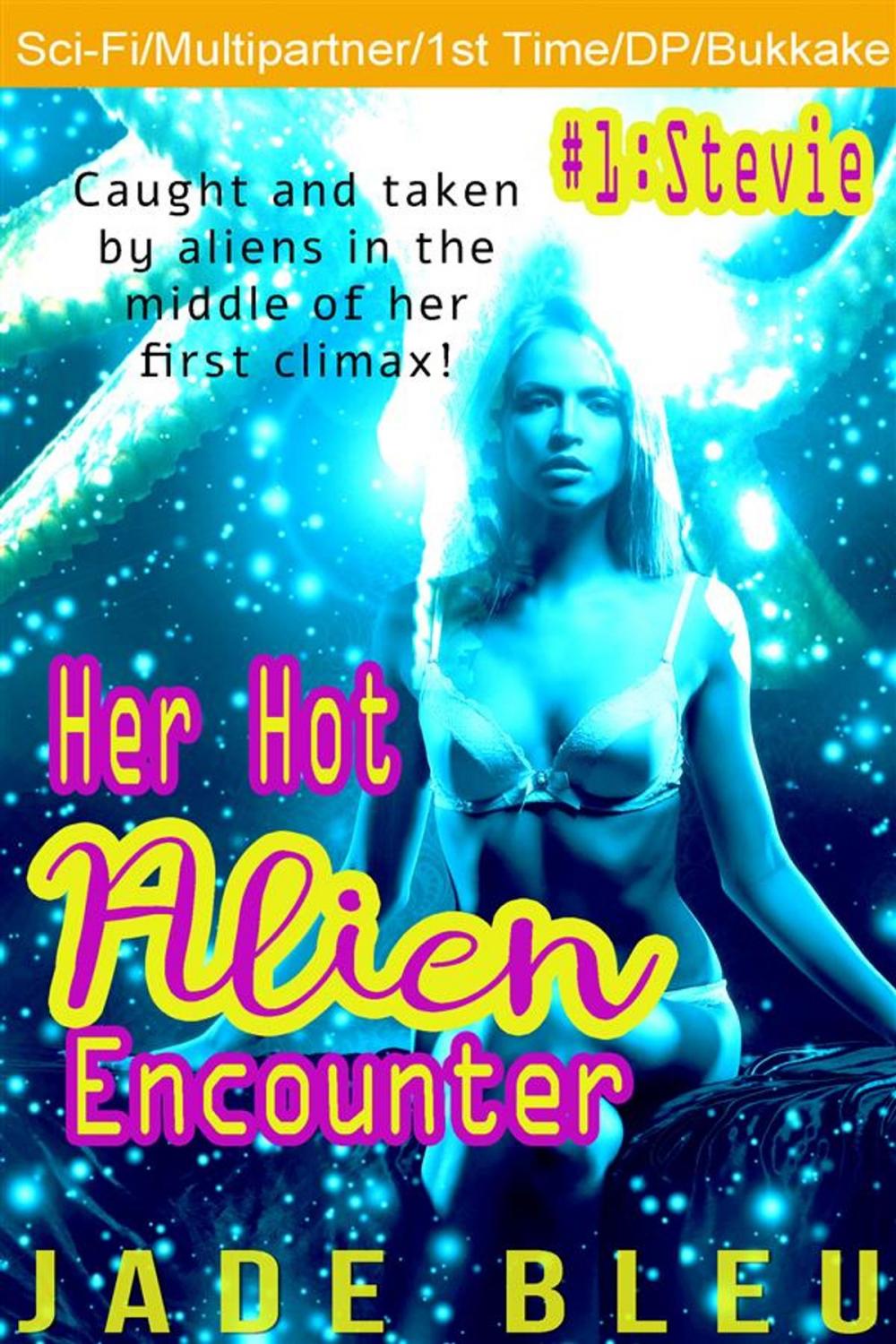 Big bigCover of Her Hot Alien Encounter #1: Stevie