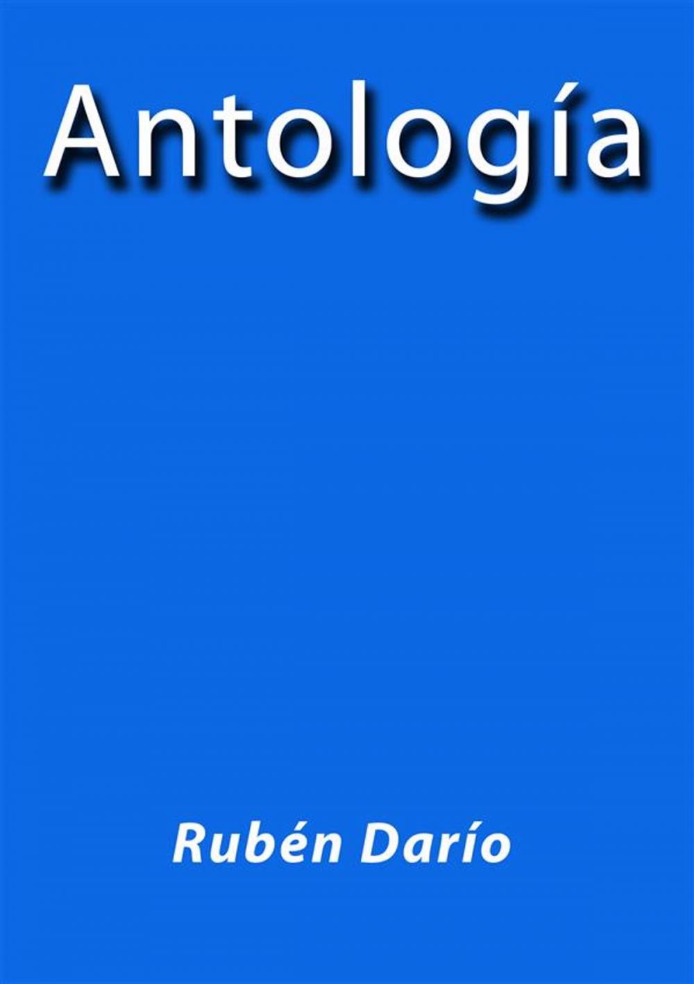 Big bigCover of Antología Rubén Darío