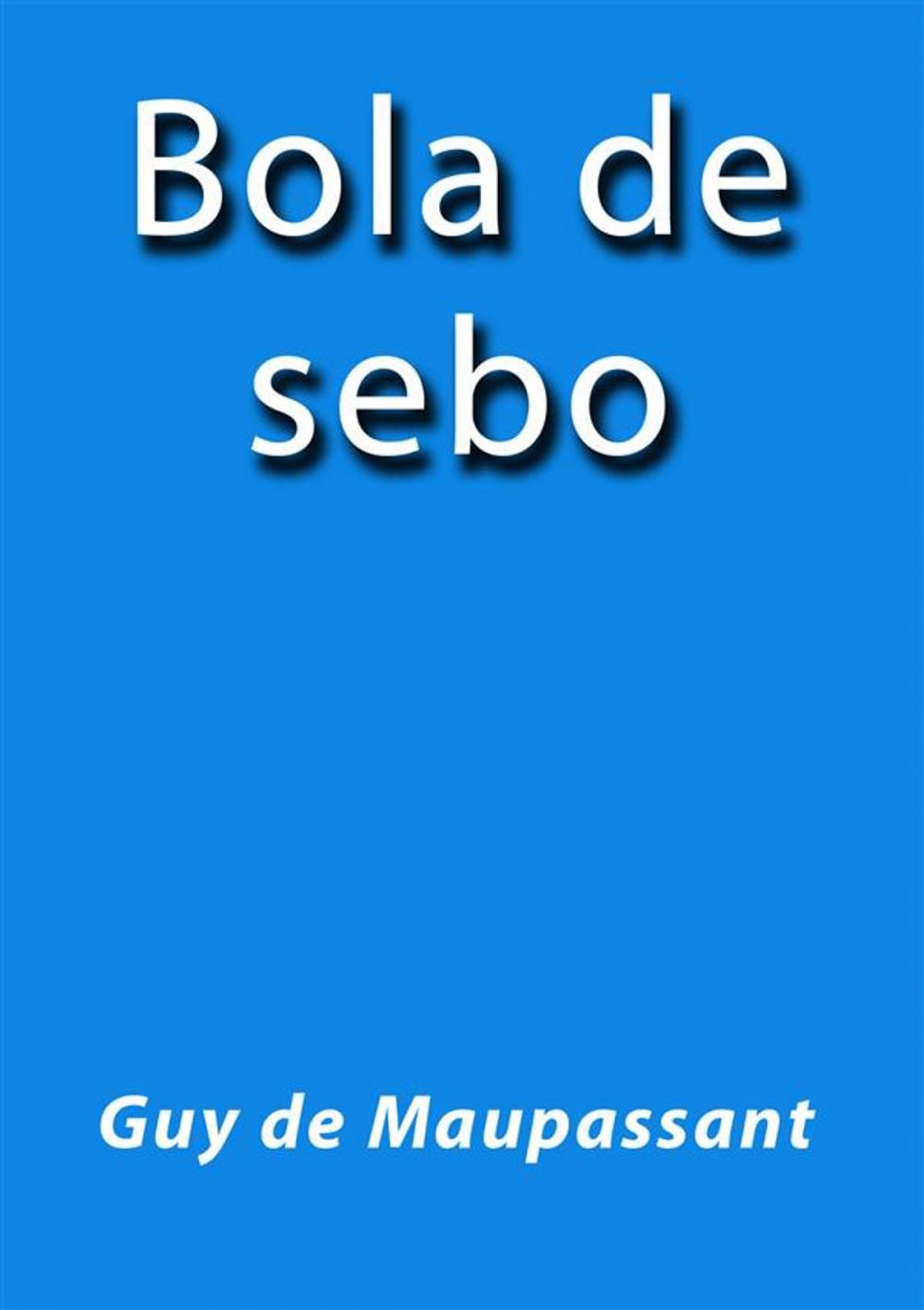 Big bigCover of Bola de sebo