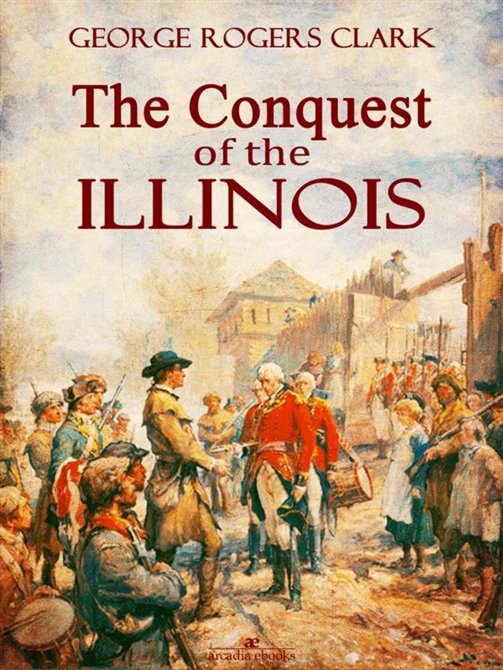 Big bigCover of The Conquest of the Illinois