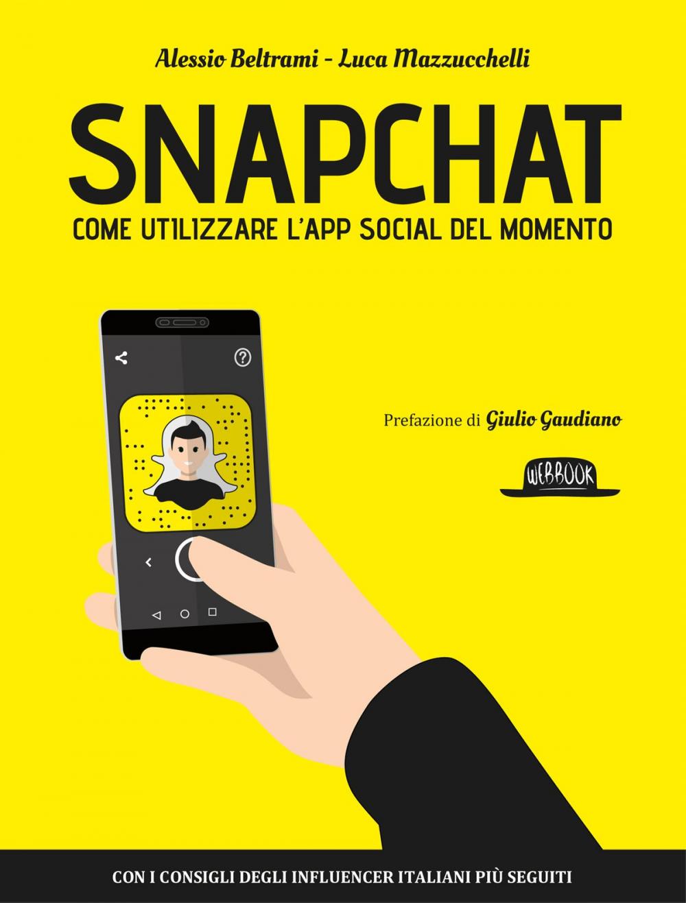 Big bigCover of Snapchat: come utilizzare l’App social del momento - con i consigli degli influencer italiani più seguiti