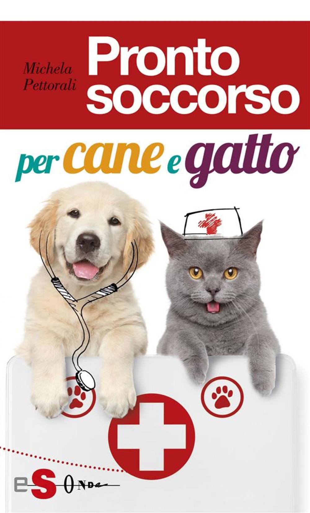 Big bigCover of Pronto soccorso per cane e gatto