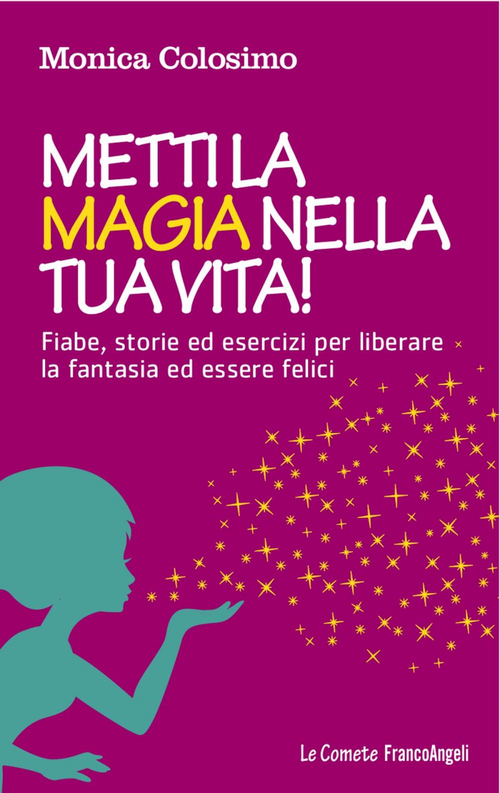 Big bigCover of Metti la magia nella tua vita!