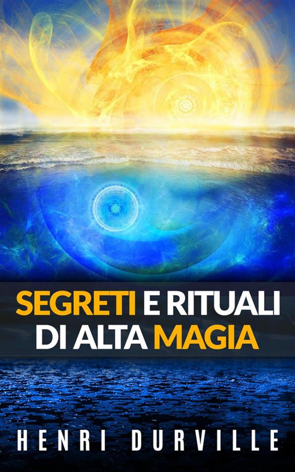 Big bigCover of Segreti e Rituali di alta Magia