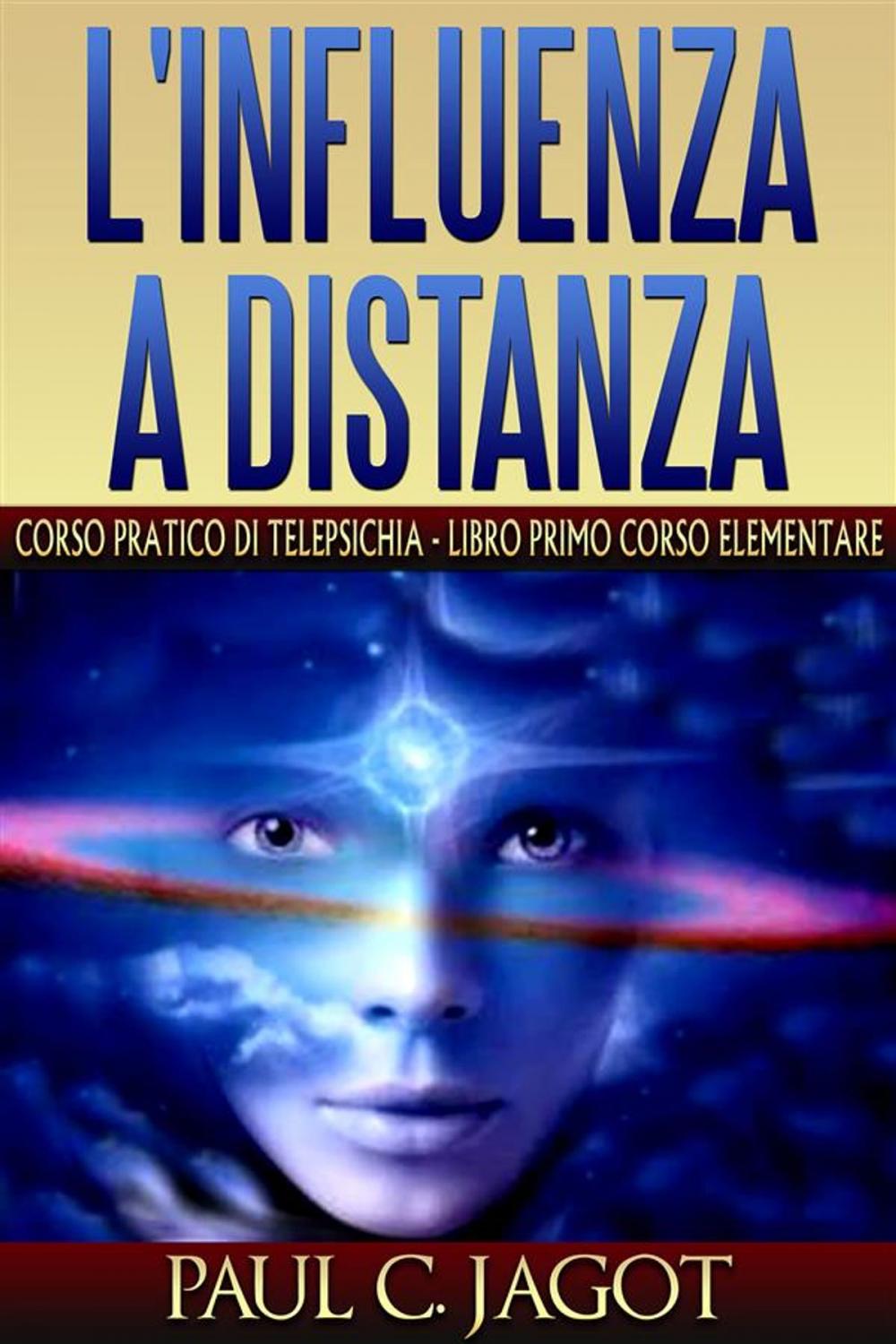 Big bigCover of L'influenza a distanza - corso pratico di telepsichia - libro primo corso elementare