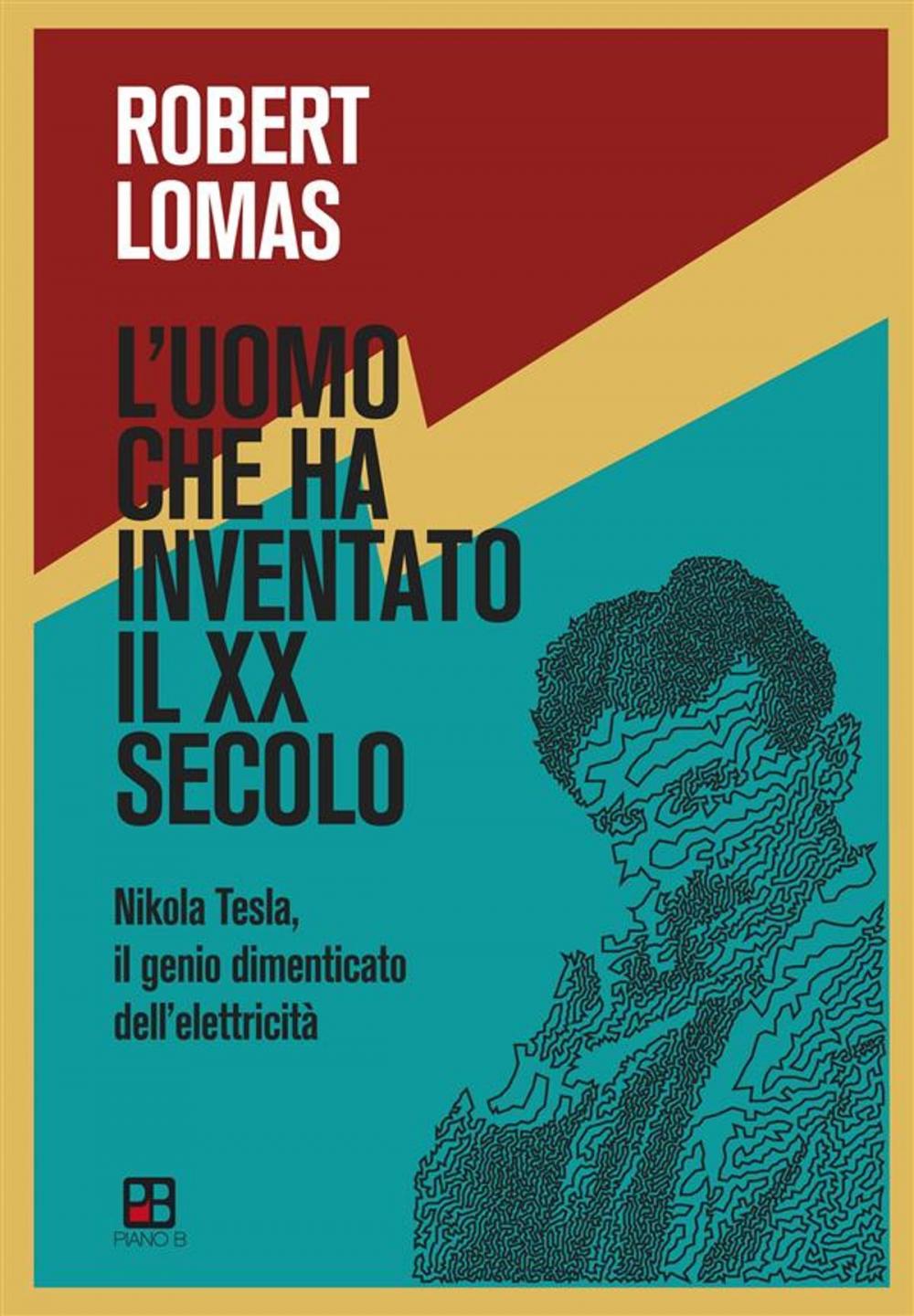 Big bigCover of L'uomo che ha inventato il XX secolo