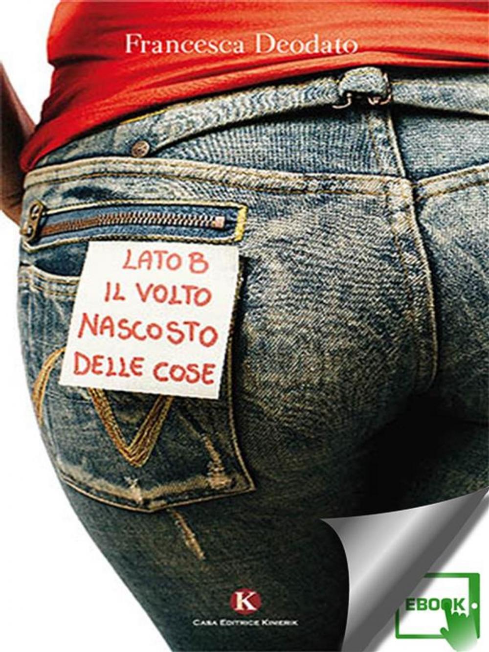 Big bigCover of Lato B. Il volto nascosto delle cose